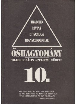 Szigeti Árpád - Őshagyomány 10. Szigeti Árpád - Őshagyomány 10., Budapest 1992 antikvár könyv