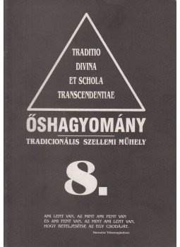 Szigeti Árpád - Őshagyomány 8. Szigeti Árpád - Őshagyomány 8., Budapest 1992 antikvár könyv