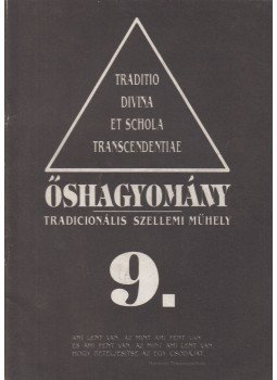 Szigeti Árpád - Őshagyomány 9. Szigeti Árpád - Őshagyomány 9., Budapest 1992 antikvár könyv