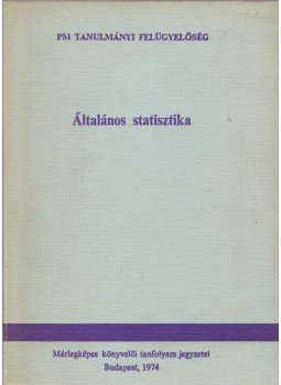 dr. Ollé Lajos - Általános statisztika dr. Ollé Lajos - Általános statisztika, Budapest 1974 antikvár könyv