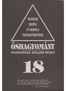 Szigeti Árpád - Őshagyomány 18. Szigeti Árpád - Őshagyomány 18., Budapest 1992 antikvár könyv