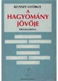 Kunszt György - A hagyomány jövője