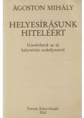 Ágoston Mihály - Helyesírásunk hiteléért