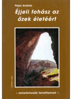 Pajor András - Éjjeli fohász az őzek életéért Pajor András - Éjjeli fohász az őzek életéért, Kecskemét 2001 antikvár könyv