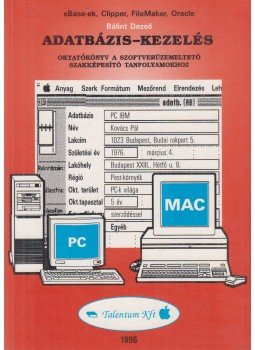 Bálint Dezső - Adatbázis-kezelés Bálint Dezső - Adatbázis-kezelés, Budapest 1996 antikvár könyv