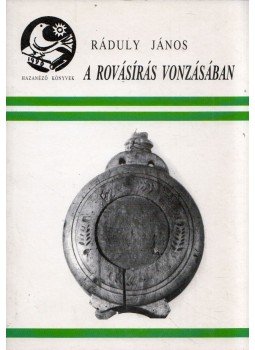 Ráduly János - A rovásírás vonzásában Ráduly János - A rovásírás vonzásában, Korond 1998 antikvár könyv