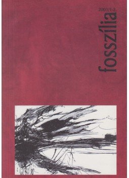 Bordás Sándor, Domokos Tamás, Orcsik Roland, Varga Péter - Fosszília 2001/1-2. Bordás Sándor, Domokos Tamás, Orcsik Roland, Varga Péter - Fosszília 2001/1-2., Szeged 2001 antikvár könyv