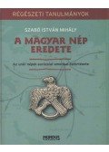Szabó István Mihály - A magyar nép eredete