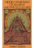 Herbert Silberer - Hidden Symbolism of Alchemy and the Occult Arts