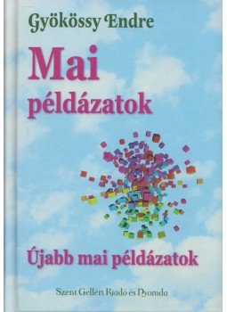 Gyökössy Endre - Mai példázatok - Újabb mai példázatok, Budapest 0 antikvár könyv