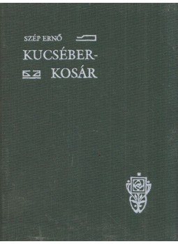 Szép Ernő - Kucséberkosár Szép Ernő - Kucséberkosár, 1997 antikvár könyv