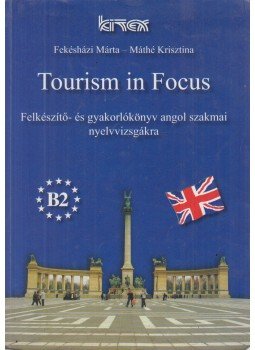 Fekésházi Márta, Máthé Krisztina - Tourism in Focus - CD-vel, Budapest 2009 antikvár könyv