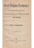 Kecskeméthy Aurél - Graf Stephan Széchenyi's staatsmännische Laufbahn, seine letzten Lebensjahre in der Döblinger Irrenanstalt und sein Tod
