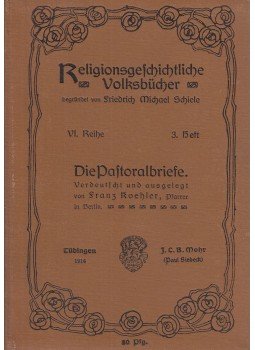 Franz Köhler - Die Pastoralbriefe, Tübingen 1914 antikvár könyv