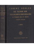 Böhler, Lorenz Dr. - Die Technik der Knochenbruchbehandlung im Frieden und im Kriege I-II.