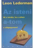 Lederman, Leon,Teresi, Dick - Az isteni a-tom
