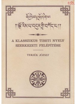 Terjék József - Tibeti nyelvtan 1., Budapest 1990 antikvár könyv