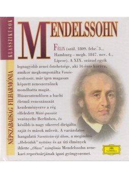 - Félix Mendelssohn (1809-1847) - Félix Mendelssohn (1809-1847), Budapest 1997 antikvár könyv