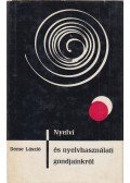 Deme László - Nyelvi és nyelvhasználati gondjainkról