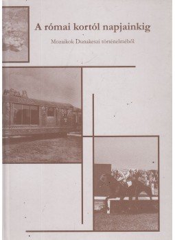 Csoma Attila - A római kortól napjainkig, Vác 2008 antikvár könyv
