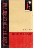Radnai Béla - Szülők és gyerekek