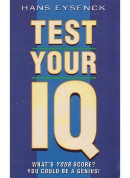 Hans Eysenck, Darrin Evans - Test Your IQ Hans Eysenck, Darrin Evans - Test Your IQ, London 1994 antikvár könyv