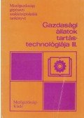 Ozsváth János - Gazdasági állatok tartástechnológiája III.