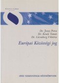 Dr. Jeney Petra,dr. Kende Tamás,Dr. Lövenberg Viktória - Európai közösségi jog