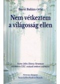 Barsi Balázs - Nem vétkeztem a világosság ellen
