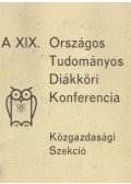 Dr. Bognár Éva (szerk.),Dr. Sajósiné dr. Kováts Magdolna (szerk.),Dr. Simon Lenke (szerk.) - A XIX. Országos Tudományos Diákköri Konferencia pályamunkái