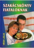 Végh Júlia - Szakácskönyv fiataloknak