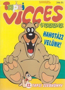 Balog László (főszerk.) - Vicces Tapsi 2006/2. Balog László (főszerk.) - Vicces Tapsi 2006/2., Székesfehérvár 2006 antikvár könyv