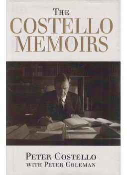Peter Costello, Peter Coleman - The Costello Memoirs Peter Costello, Peter Coleman - The Costello Memoirs, Victoria 2008 antikvár könyv