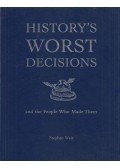 Stephen Weir - History's Worst Decisions