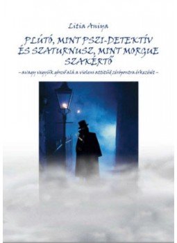 Litia Aniya - Plútó, mint pszi-detektív és Szaturnusz, mint morgue szakértő, null 2021 antikvár könyv