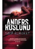 Anders Roslund - Szép álmokat