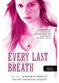 Jennifer L. Armentrout - Every Last Breath - Utolsó lélegzetig - Komor elemek 3.