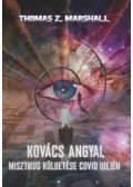 Thomas Z. Marshall - Kovács Angyal misztikus küldetése covid idején