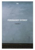 Ferdinandy György - Tambo - Rövid prózák, jegyzetek
