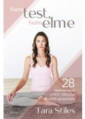 Tara Stiles - Tiszta test, tiszta elme