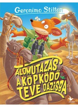 Geronimo Stilton - Álomutazás a Köpködőteve oázisba, null 2021 antikvár könyv