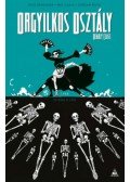 Rick Remender - Orgyilkos osztály - Deadly Class 6. - Ez nem a vég