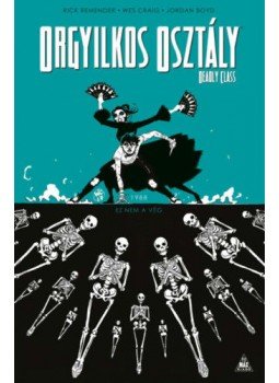 Rick Remender - Orgyilkos osztály - Deadly Class 6. - Ez nem a vég Rick Remender - Orgyilkos osztály - Deadly Class 6. - Ez nem a vég, null 2021 antikvár könyv