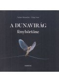 Farkas Alexandra,Potyó Imre - A Dunavirág fénybörtöne