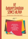 Petőné Vígh Katalin - Az óvodapedagógia színes világa