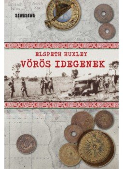Elspeth Huxley - Vörös idegenek Elspeth Huxley - Vörös idegenek, null 2021 antikvár könyv