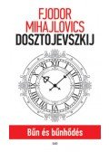Fjodor Mihajlovics Dosztojevszkij - Bűn és bűnhődés