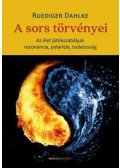 Ruediger Dahlke - A sors törvényei - Az élet játékszabályai: rezonancia, polaritás, tudatosság