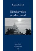 Bogdan Suceava - Éjszaka valaki meghalt érted