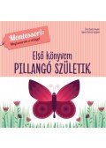 Chiara Piroddi - Első könyvem - Pillangó születik - Montessori: Megismerem a világot